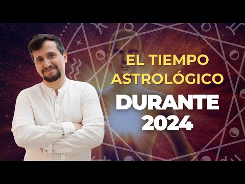 El tiempo astrológico: 2024