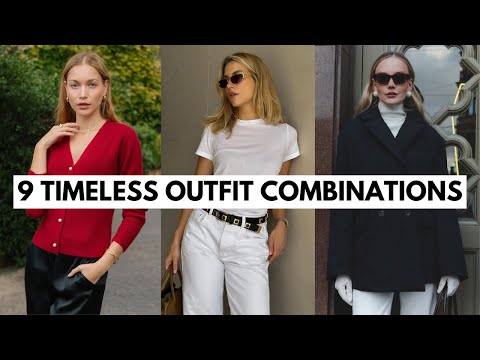 9 timeless outfit combinations | 9 classy, elegant and timeless outfit ideas