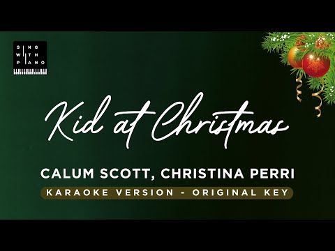 Kid at Christmas - Calum Scott, Christina Perri (Piano Karaoke) - Instrumental Cover with Lyrics