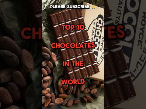 Top 10 chocolates🥶 in the world 🤯 #top #shorts #chocolate #ytshorts