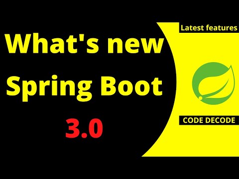 What's new in Spring boot 3 | Latest features | How to Migrate Spring boot 3.0 | Code Decode