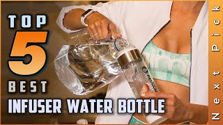 Top 5 Best Infuser Water Bottles Review in 2024 | Flavor Infuser Water Bottles