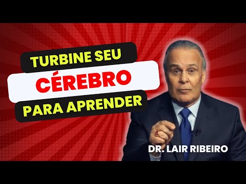 Potencialize sua Mente: Estratégias para um Cérebro mais Forte com Dr. Lair Ribeiro