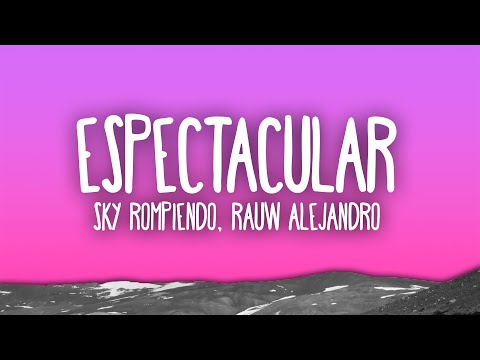 Sky Rompiendo & Rauw Alejandro – Espectacular