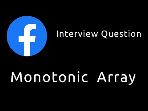 Monotonic Array - Facebook Interview Question - Python