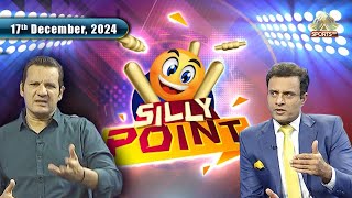 Silly Point | 17th December, 2024 | PTV Sports