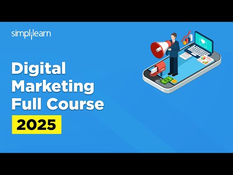 Digital Marketing Full Course 2025 | Digital Marketing Tutorial For Beginners | Simplilearn