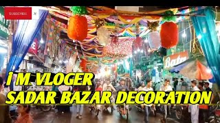 sadar bazar decoration market enjoy night part 1 #sadarbazar #decoration @dukybhai