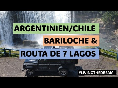 #LIVINGTHEDREAM Folge 32 - SÜDAMERIKA/PANAMERICANA - Bariloche - Routa de 7 Lagos - Salto del Laja