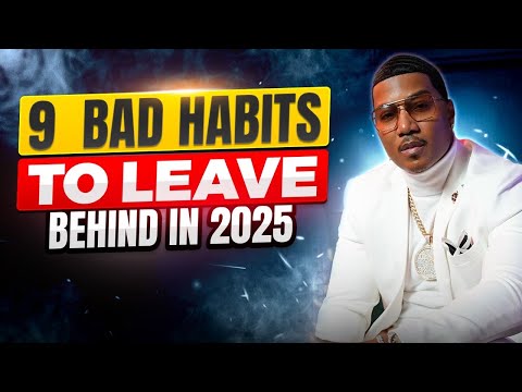 9 Bad Habits to Leave Behind in 2025 I C.A.$.H