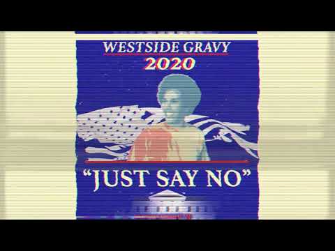 Westside Gravy - Just Say No