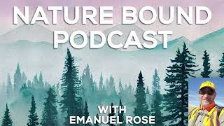 Nature Bound Podcast with Emanuel Rose Special Edition  Owyhee River