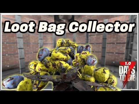 AUTO Loot Bag Collector Base for 1.0 - 7 Days to Die