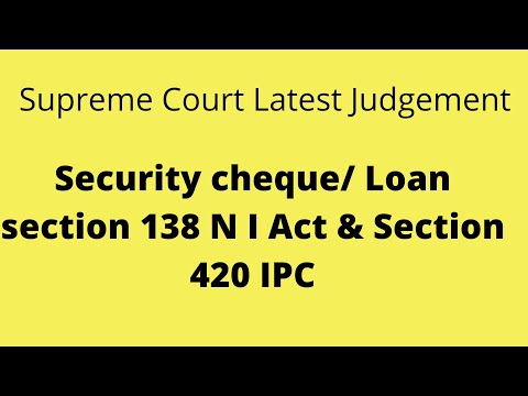 Supreme Court/Latest Judgement/Security cheque/ loan/ sec 138 N.I.Act