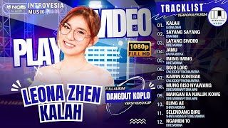 LEONA ZHEN - KALAH | FULL ALBUM DANGDUT KOPLO TERPOPULER 2024 VERSI VIDEO KLIP