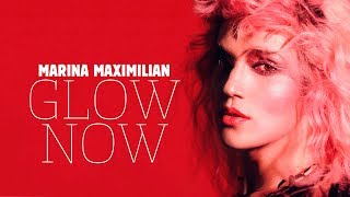 Marina Maximilian - Glow Now (Official Video) - מארינה מקסימיליאן