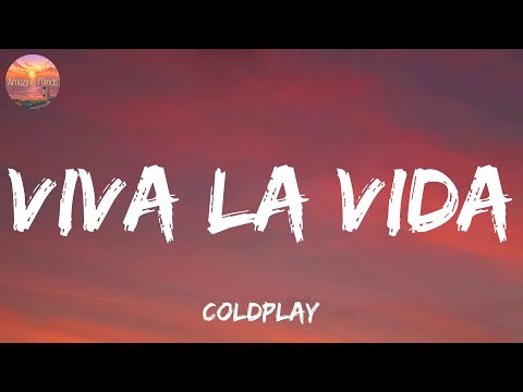 Viva La Vida - Coldplay (Lyrics) Adele, King Sis, Sabrina Carpenter (Mix Lyrics)