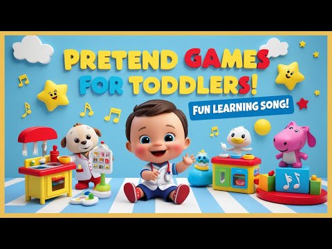 Pretend Games for Toddlers | Fun Learning Song for Kids | Educational Nursery Rhymes