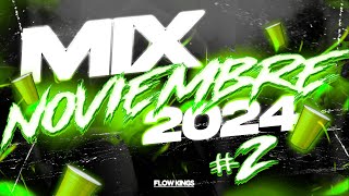 MIX NOVIEMBRE 2024  #2 🔥 ENGANCHADO   CACHENGUE  (LO MAS ESCUCHADO) 🔥 LO MAS NUEVO | FLOW KINGS