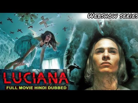 LUCIANA full hindi dubbed movie #hollywood #horar #webseries