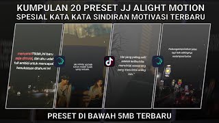 KUMPULAN 20 PRESET JJ ALIGHT MOTION SPESIAL KATA KATA SINDIRAN BUCIN TERBARU | PRESET DI BAWAH 5 MB