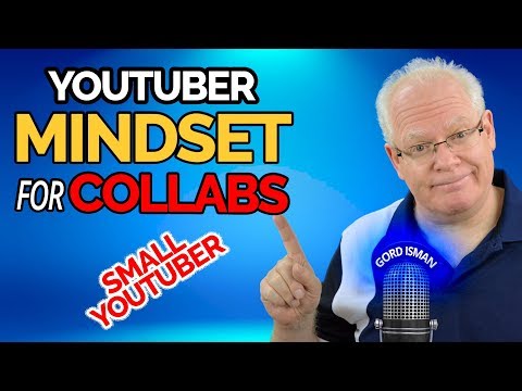 YouTuber Mindset for Collabs