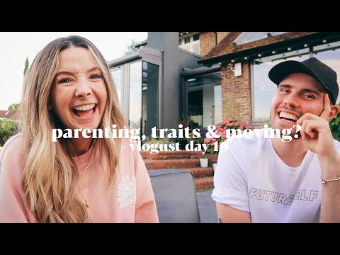 Parenting Style, Traits We Love & Would We Move House? | Vlogust Day 16