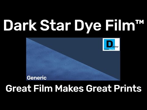 Dark Star Dye Film - Great Film Makes Great Prints