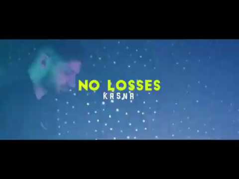 NO LOSSES - KASNA  ( OFFICAL WHATSAPP STATUS)