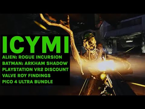 ICYMI: PSVR 2 Discount, Alien: Rogue Incursion & Batman: Arkham Shadow News