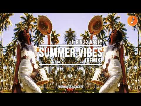 F King x Nasty - Summer Vibes