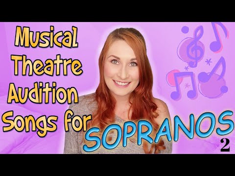 Musical Theatre Audition Songs for Sopranos - Part 2