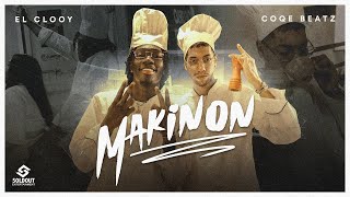 El Clooy x Coqe Beatz - Makinon (Video Oficial)