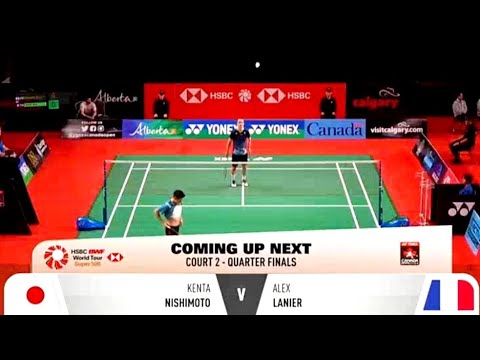 Quarter finals | Yonex Canada open 2024 : Kenta NISHIMOTO [ JPN ] VS. Alex LANIER [ FRA ]