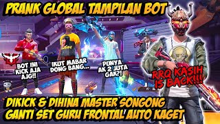 PRANK GLOBAL TAMPILAN BOT DIKICK & DIHINA MASTER SONGONG GANTI BUNDLE GURU FRONTAL AUTO KASIH PAHAM