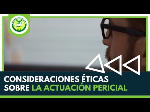 Consideraciones Éticas sobre la Actuación Pericial