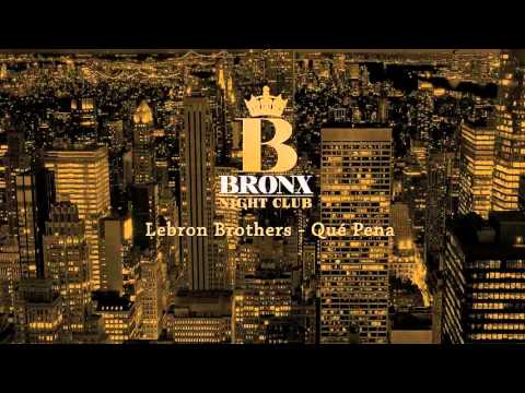 Lebron Brothers - Qué pena