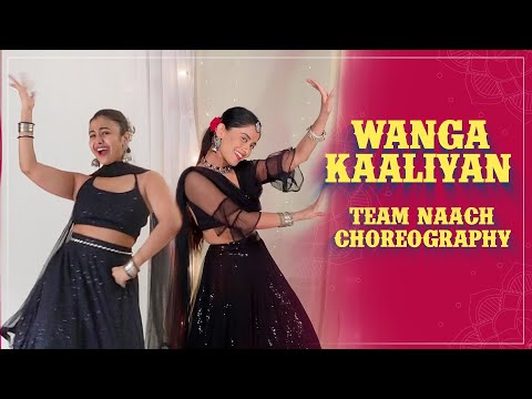 Wanga Kaaliyan | Asees Kaur | Team Naach Choreography