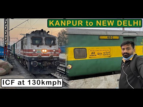 KANPUR to NEW DELHI : Journey in Ranchi Garibrath Express | FEB 2022