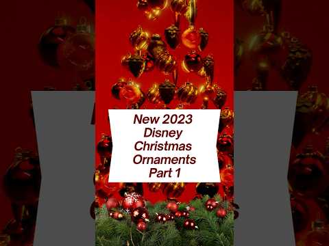 Disney Christmas Ornaments 2023, Part 1 #disneychristmas