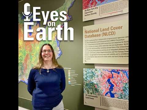 Eyes on Earth Episode 130 – NLCD Accuracy