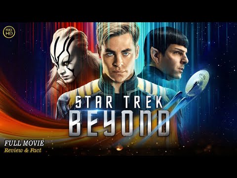 Star Trek Beyond Full Movie In English | Hollywood Movie In English | Review & Facts