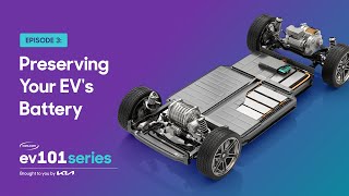 EV 101 Episode 3: Preserving Your EV’s Battery