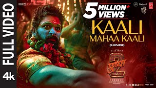 Full Video: Kaali Mahaa Kaali | Pushpa 2 The Rule | Allu Arjun | Kailash Kher | Rashmika | DSP