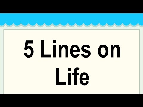 Life Short 5 Lines in English || 5 Lines Essay on Life