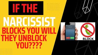 IF THE NARCISSIST BLOCKS YOU WILL THEY UNBLOCK YOU??? #VIRAL #BLOCK #NARCISSIST #TOXIC #EX 🙄