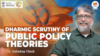 Sangam IKS Series | Dharmic Scrutiny Of Public Policy Theories | Dr. Indradeep Ghosh | #SangamTalks