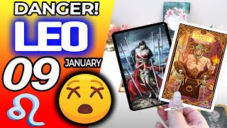 Leo ♌ 😖DANGER! 🔴SOMETHING SERIOUS IS HAPPENING❌ Horoscope for Today January 9 2025 ♌ Leo tarot