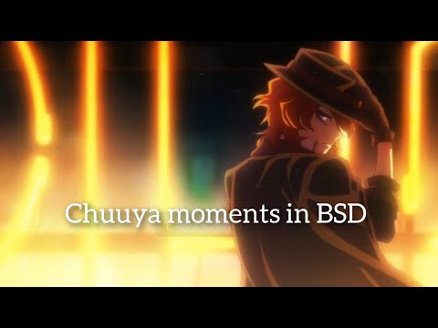 BSD: almost all chuuya moments