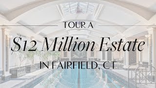 Living in Fairfield County, CT for $12 Million - 640 Sasco Hill Road, Fairfield CT